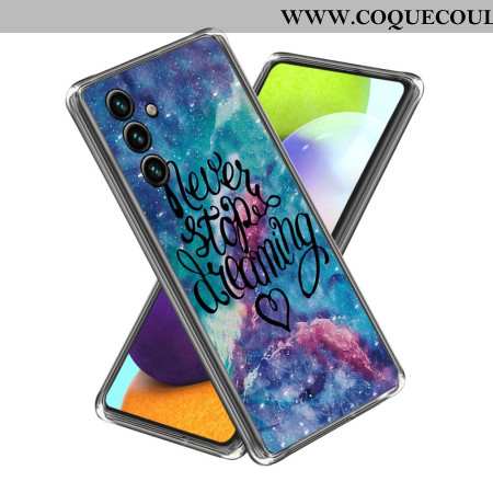 Coque Samsung Galaxy A15 Never Stop Dreaming